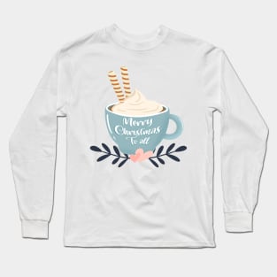 Merry Christmas to all Long Sleeve T-Shirt